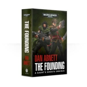 GAUNT'S GHOSTS: THE FOUNDING